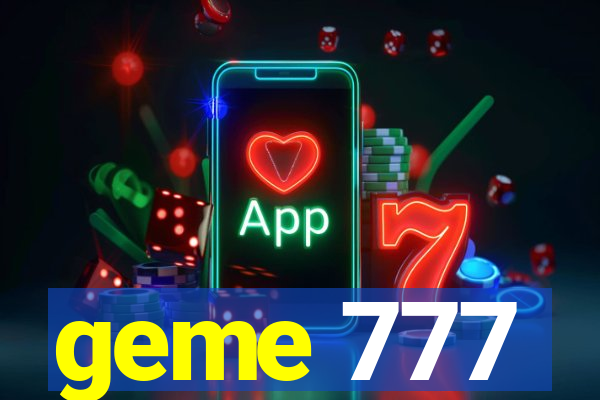 geme 777